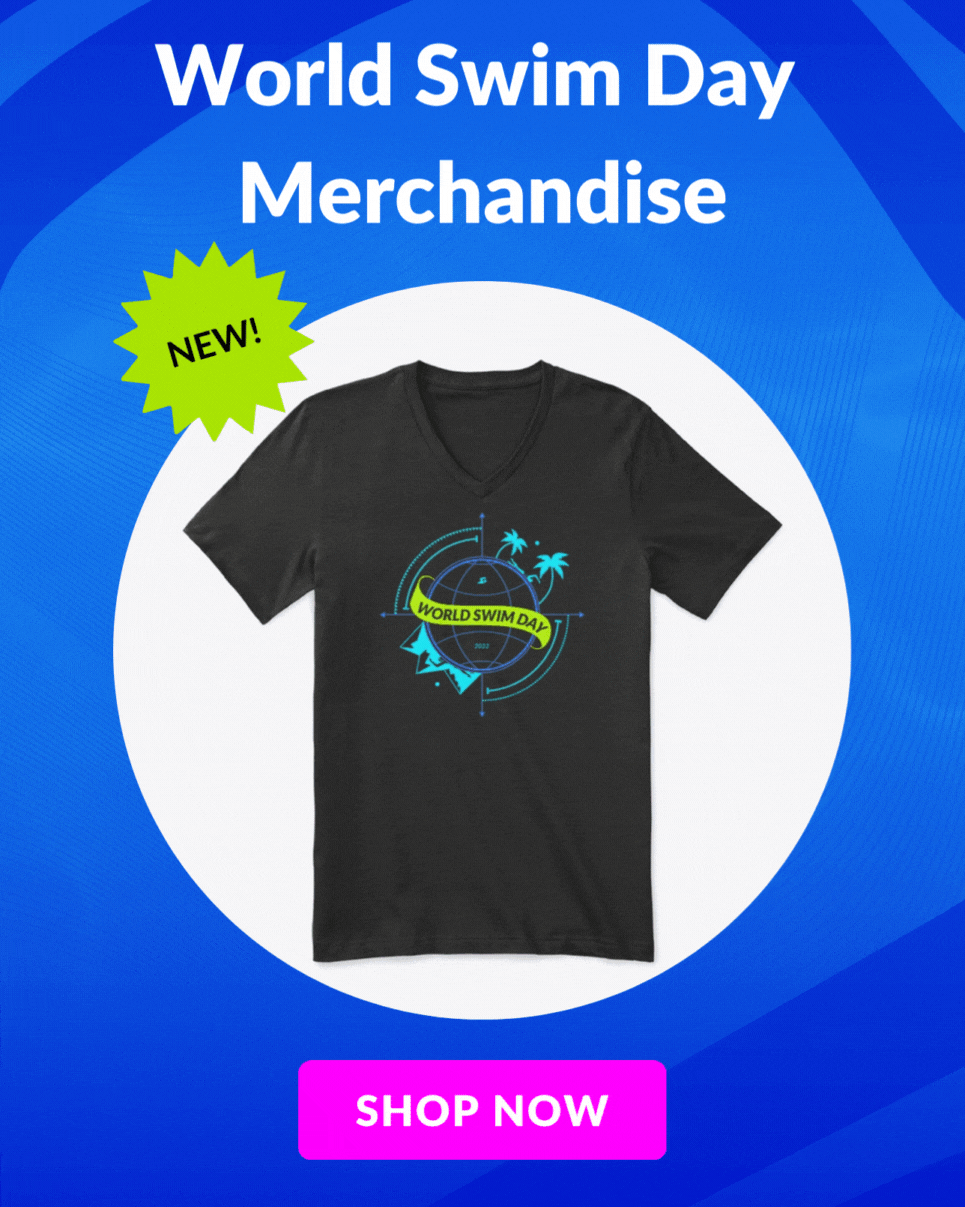 Order Now World Swim Day 2022 Merch! My Swim Pro